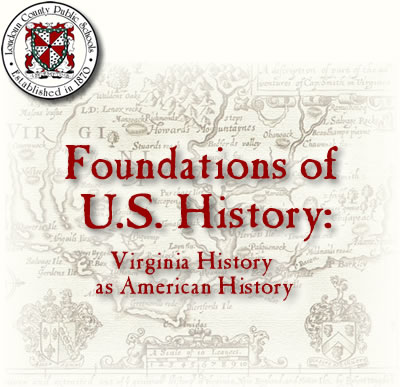 Foundations of U.S. History: Virginia History as American History
